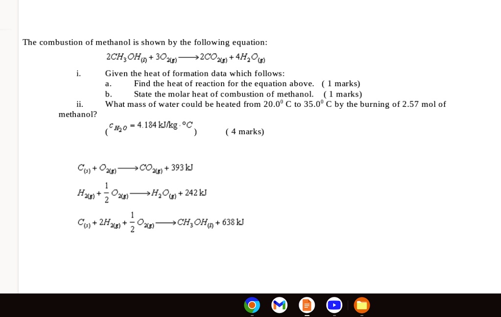 The combustion of methanol is shown by the following equation: 2CH3OH(l ...