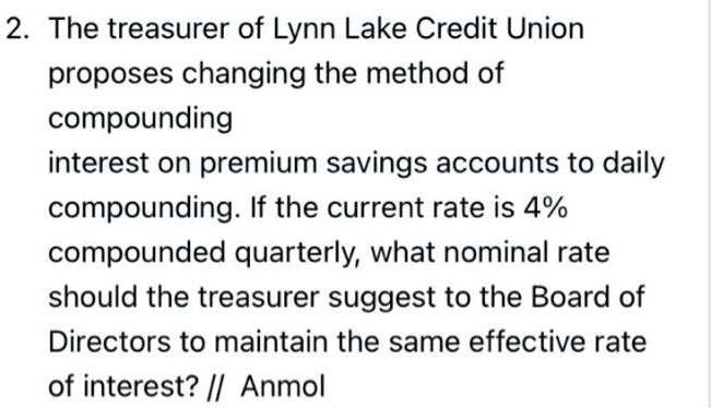 The treasurer of Lynn Lake Credit Union proposes changing the method of compounding interest on premium savings accounts to daily compounding. If the current rate is 4% compounded quarterly, what nominal rate should the treasurer suggest to the Board of Directors to maintain the same effective rate of interest?