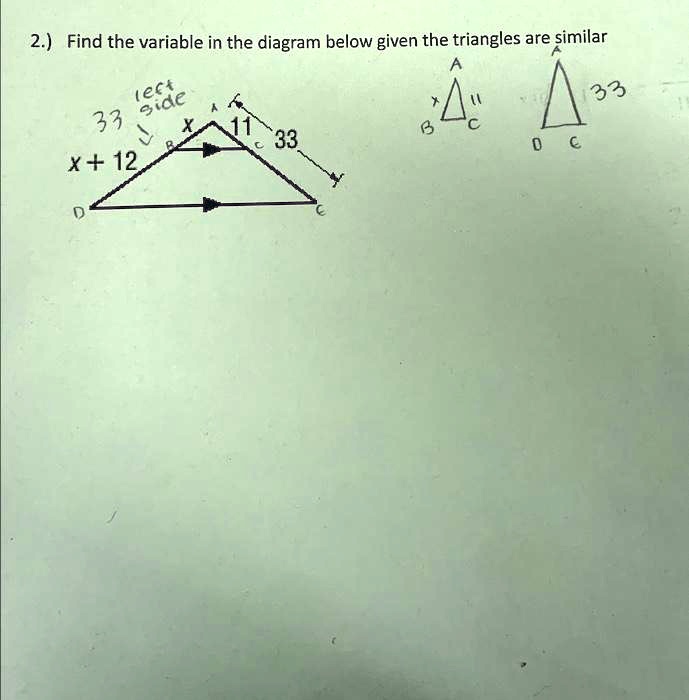 SOLVED 2.) Find the variable in the diagram below given the triangles