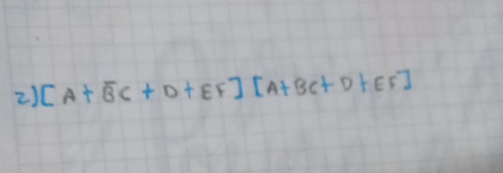 2) [A+B̅ C+D+E F][A+B C+D+E F]