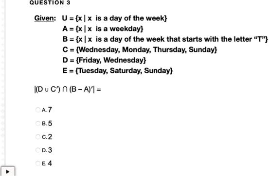 Solved Question 3 Given U Xlx Is A Day Of The Week A Xlx Is A Weekday B X X Is A Day Of The Week That Starts With The Letter T C