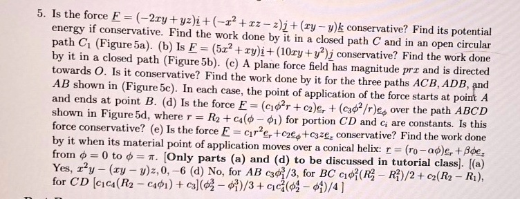 is the force f 2xyyzi x2xz zjxy yk conservative find its potential energy if conservative find the work done by it in a closed path c and in an open circular path c1 figure 5a b is f5x2xyi10 30013