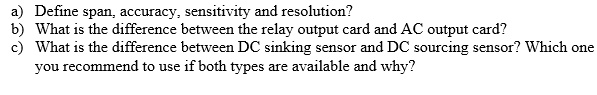 Solved: Please Clear Writing A) Define Span, Accuracy, Sensitivity And 