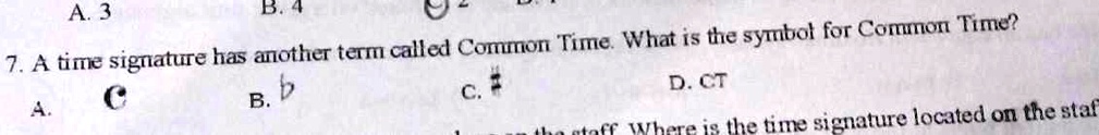 SOLVED: 'A time signature has another term called Common Time. What is ...