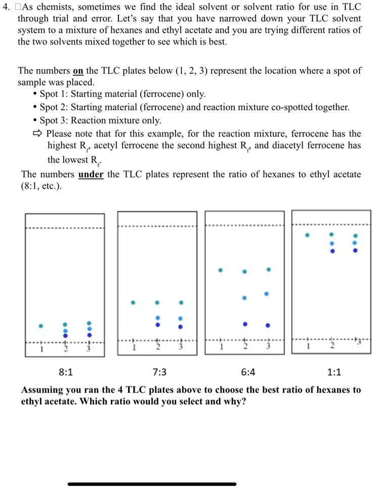 SOLVED 4. As chemists, sometimes we find the ideal solvent or solvent