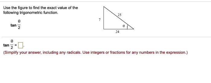 Use the figure to find the exact value of the following trigonometric function.anfrac	heta2 anfrac	heta2 = oxed (Simplify your answer, including any radicals. Use integers or fractions for any numbers in the expression.)