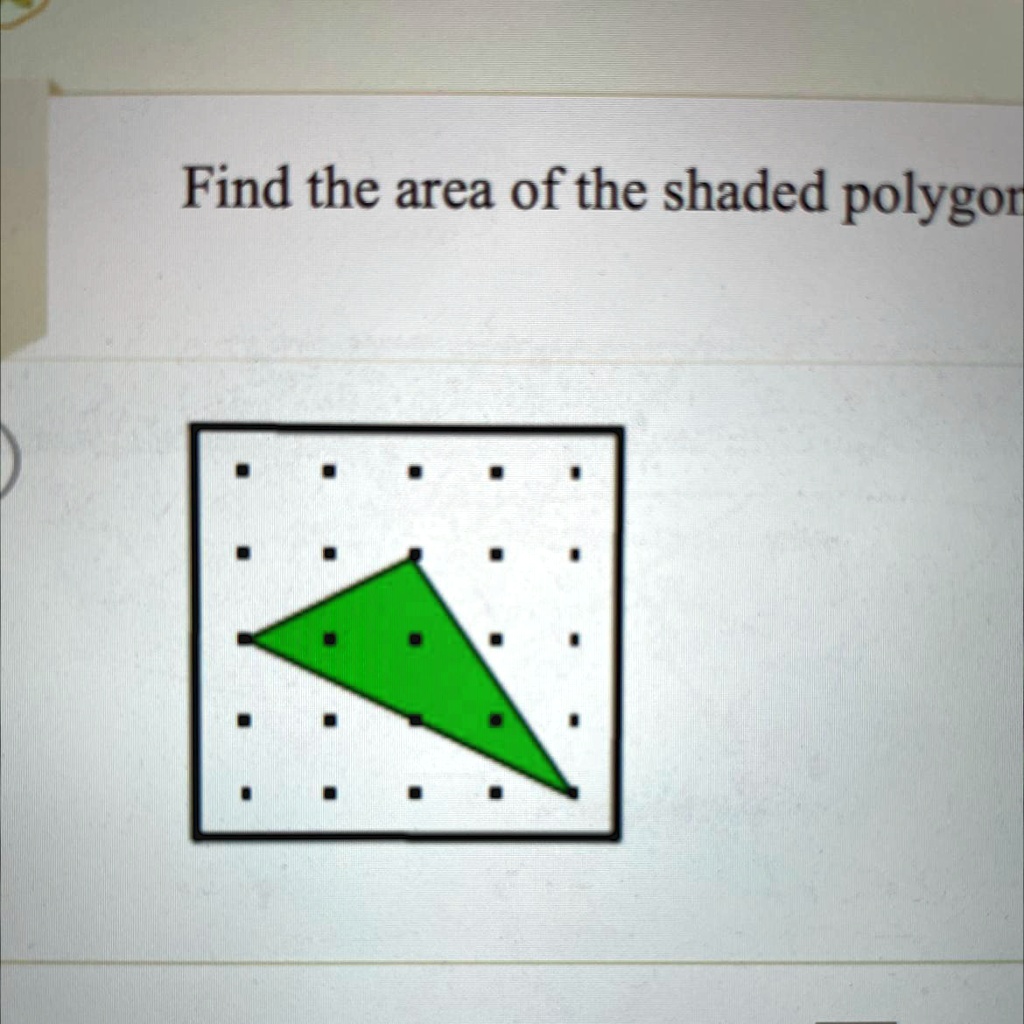 SOLVED 'Find the area of the shaded polygons Find the area of the