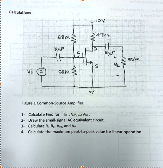 SOLVED: 68 kÎ© 47 kÎ© IDMP D Vi Figure 1: Common-Source Amplifier 1 ...