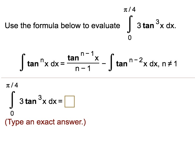 I 43 3 Tan Xdxuse The Formula Below To Evaluaten 1 Tan Itprospt