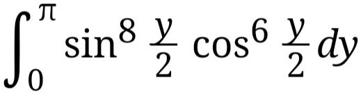 ∫0^π sin^8 (y)/(2) cos^6 (y)/(2) dy