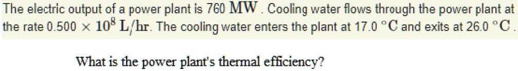 SOLVED The Electric Output Of A Power Plant Is 760 MW Cooling Water solved-the-electric-output-of-a-power-plant-is-760-mw-cooling-water
