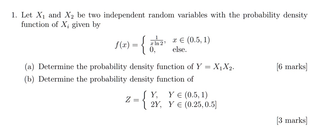 SOLVED: Let X1 and X2 be two independent random variables with the ...