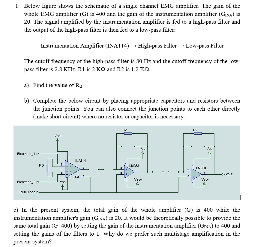 1. Below figure shows the schematic of a single channel EMG amplifier ...