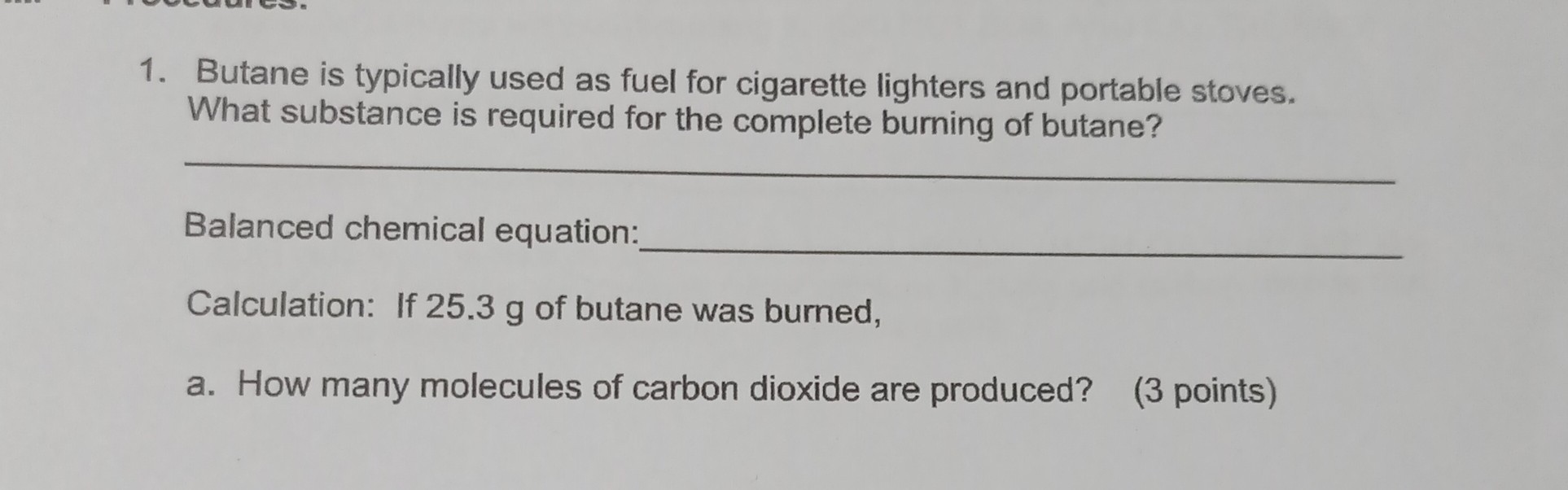 SOLVED 1. Butane is typically used as fuel for cigarette lighters and