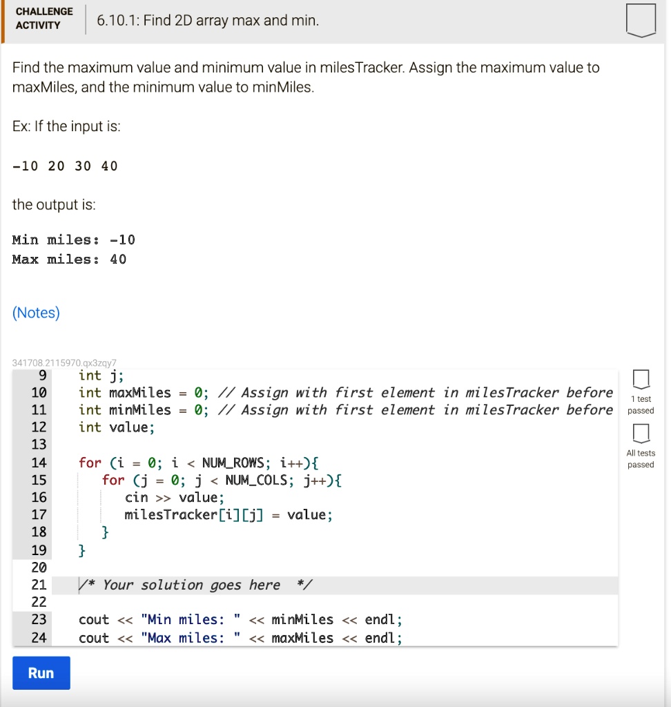 C++ PLEASE CHALLENGE ACTIVITY 6.10.1: Find 2D array max and min. Find ...