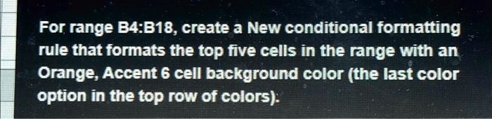 Fc Format Color For range B4:B18,create a New conditional formatting rule that formats ...