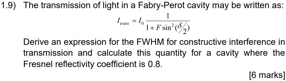 SOLVED: 1.9) The transmission of light in a Fabry-Perot cavity may be ...
