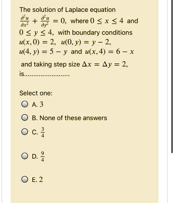 Solved The Solution Of Laplace Equation 2 0 Dx Dy2 Where 0 X 4 And 0 Y 4 With Boundary Conditions U X 0 2 U O Y Y