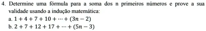 Solved Determine Uma Formula Para Soma Dos N Primeiros Numeros Prove A Sua Validade Usando A 8790