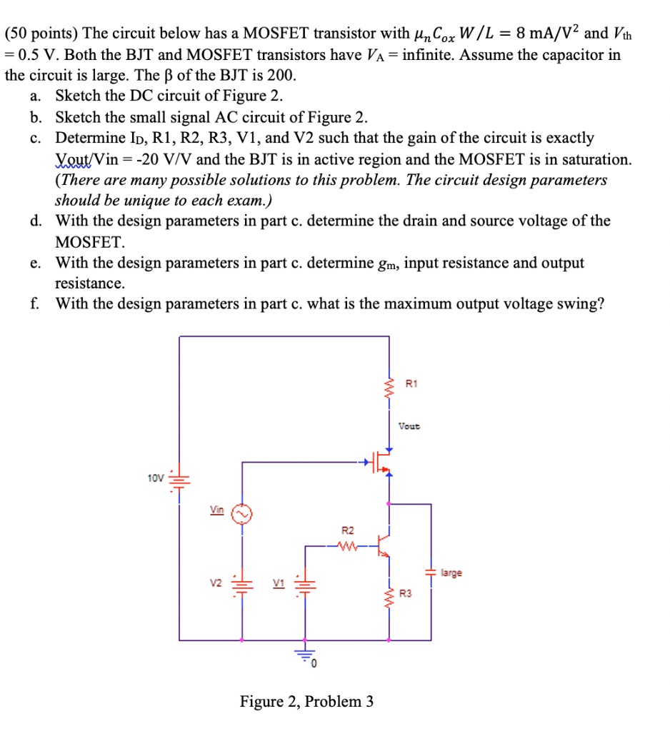 SOLVED The circuit below has a MOSFET transistor with nCox W/L = 8 mA