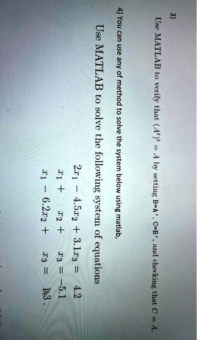 SOLVED: You can use MATLAB to verify and solve the system of equations ...