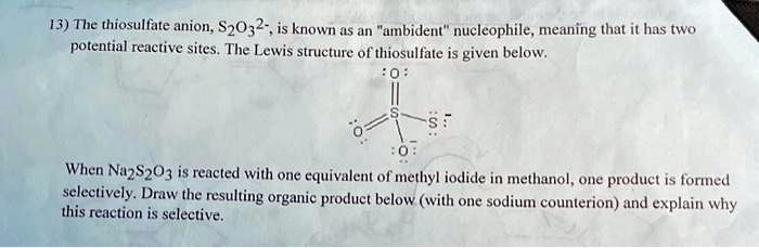 Solved 13 The Thiosulfate Anion S2o32 Is Known As An Ambident Nucleophile Meaning That 0976