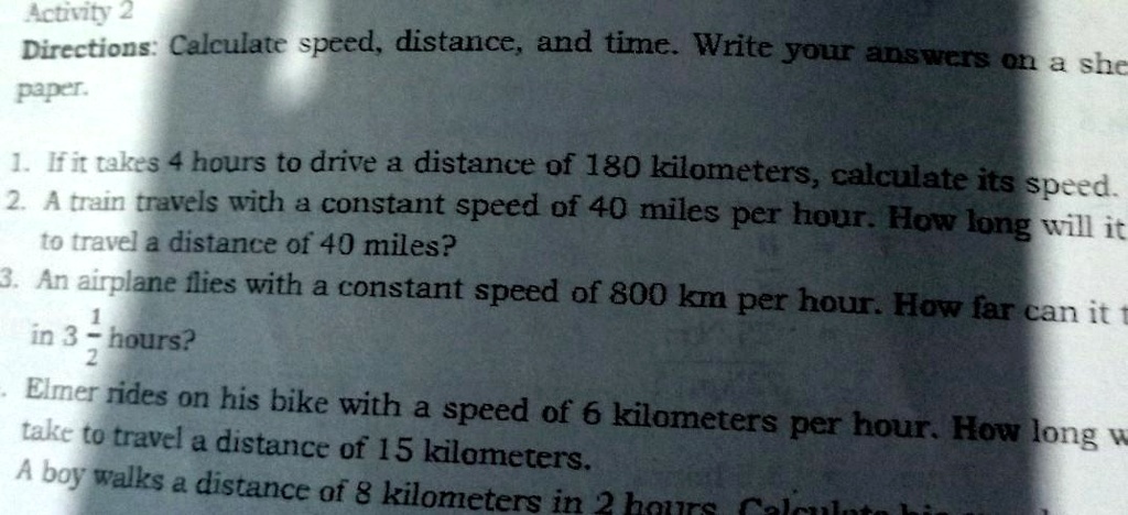 Activity 2 Directions: Calculate speed, distance, and time. Write your ...