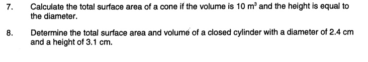7. Calculate the total surface area of a cone if the volume is 10 m³ ...