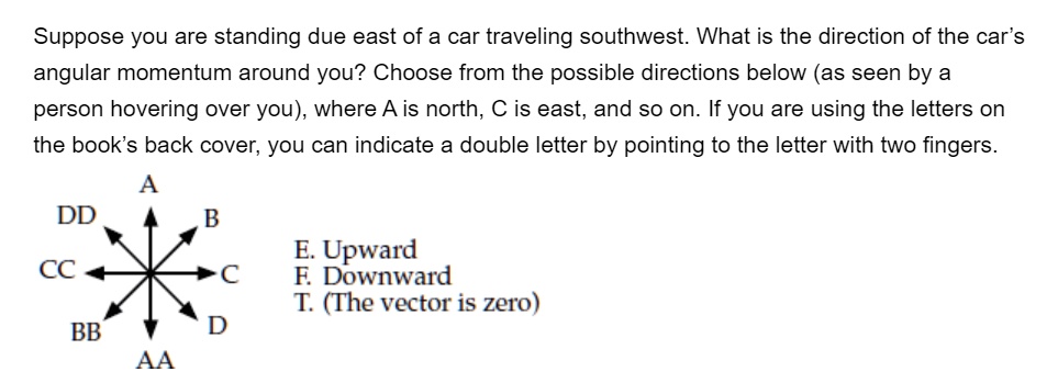 SOLVED: Suppose you are standing due east of a car traveling southwest ...