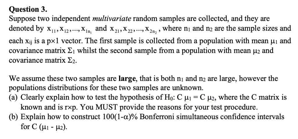 SOLVED: Question 3. Suppose two independent multivariate random samples ...