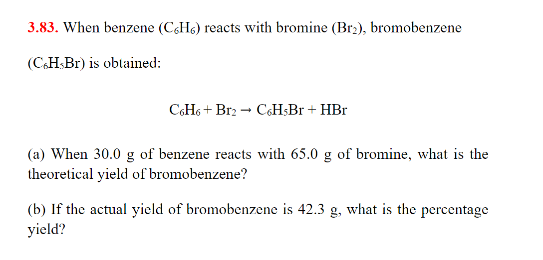 When Benzene (C6H6) Reacts With Bromine (Br2), Bromobenzene (C6H5Br) Is ...