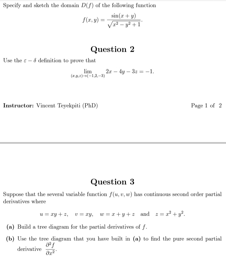 Solved Specify And Sketch The Domain D F Of The Following Function F X Y Frac Sin X Y Sqrt X 2 Y 2 1 Question 2 Use The Varepsilon Delta Definition To Prove That Lim X Y