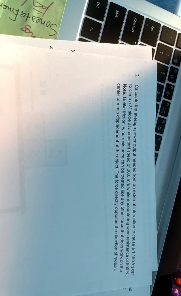 2 calculate the average power output needed from an external interaction to cause a 1150 kg car to climb a 3circ slope at a constant speed of 300 ms while encountering wind resistance of 500 65201