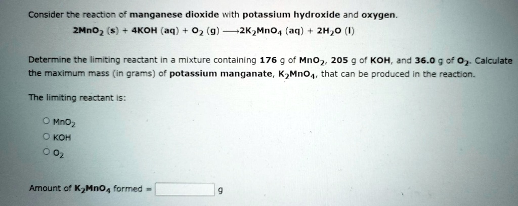 SOLVED: Consider the reaction of manganese dioxide with potassium ...