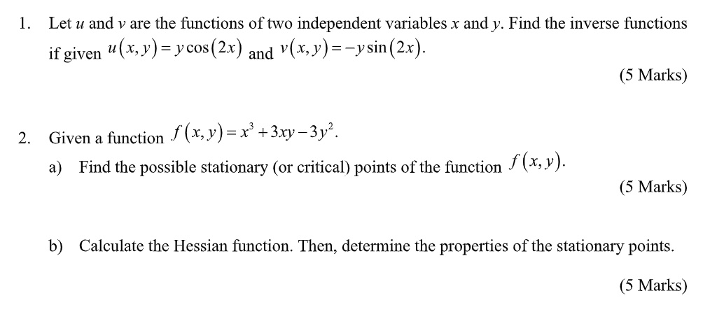 Solved Let U And V Are The Functions Of Two Independent Variables X And Y Find The Inverse Functions If Given U X Y Ycos 2x And V X Y Ysin 2x Marks 2 Given A