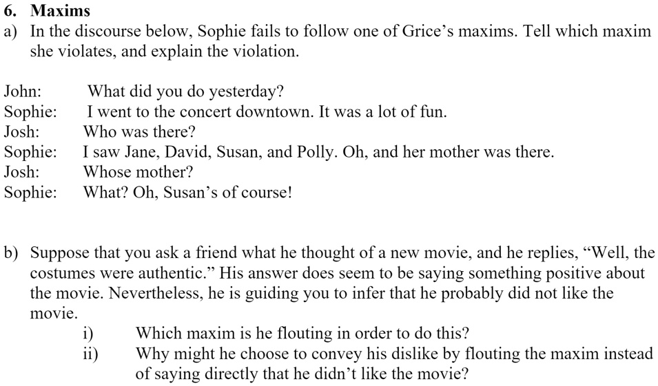 6 maxims a in the discourse below sophie fails to follow one of grice s ...