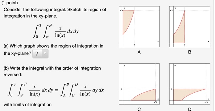 SOLVED: point) Consider the following integral. Sketch its region of ...