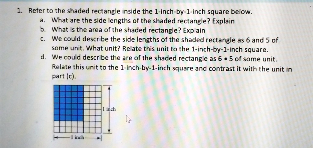 SOLVED: 1. Refer To The Shaded Rectangle Inside The 1-inch-by-1-inch ...