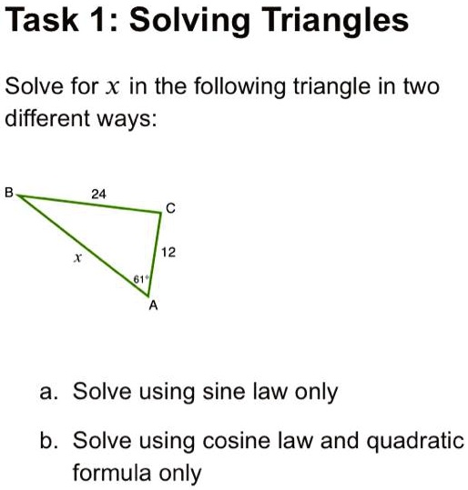 Task 1: Solving Triangles Solve for x in the following triangle in two ...