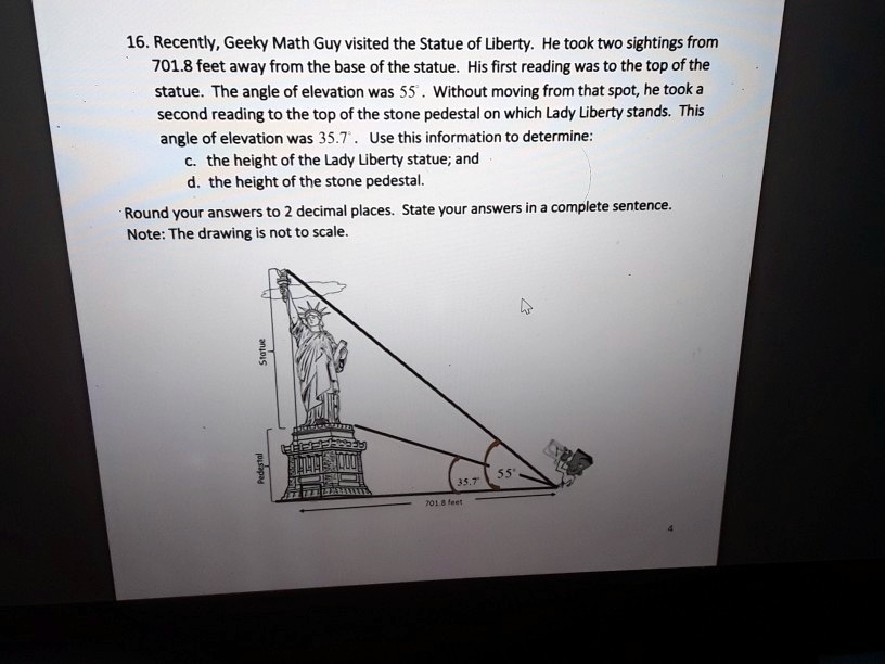 SOLVED Recently, Geeky Math Guy visited the Statue of Liberty. He took