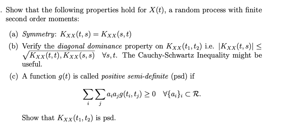 Solved Show That The Following Properties Hold For Xt A Random Process With Finite Second