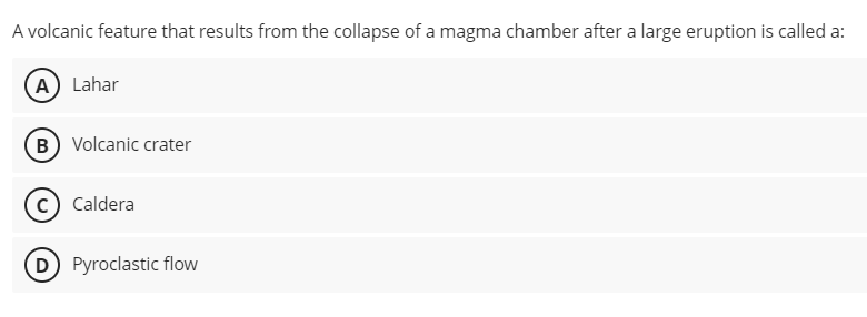 A volcanic feature that results from the collapse of a magma chamber ...
