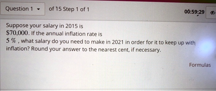 Suppose your salary in 2015 is 70,000. If the annual inflation rate is 5 % , what salary do you need to make in 2021 in order for it to keep up with inflation? Round your answer to the nearest cent, if necessary.

Formulas