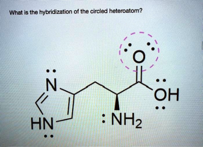 What is the hybridization of the circled heteroatom? HN NH2