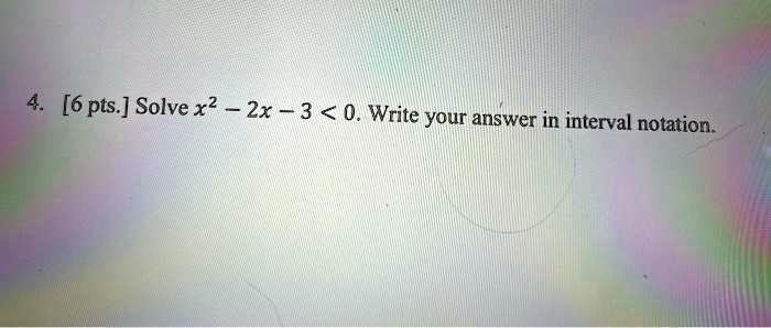 6 pts solve x  zx 3 0 write your answer in interval notation 25632
