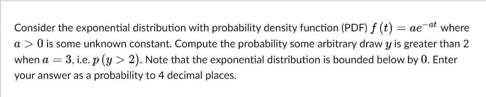 SOLVED: Consider the exponential distribution with probability density ...