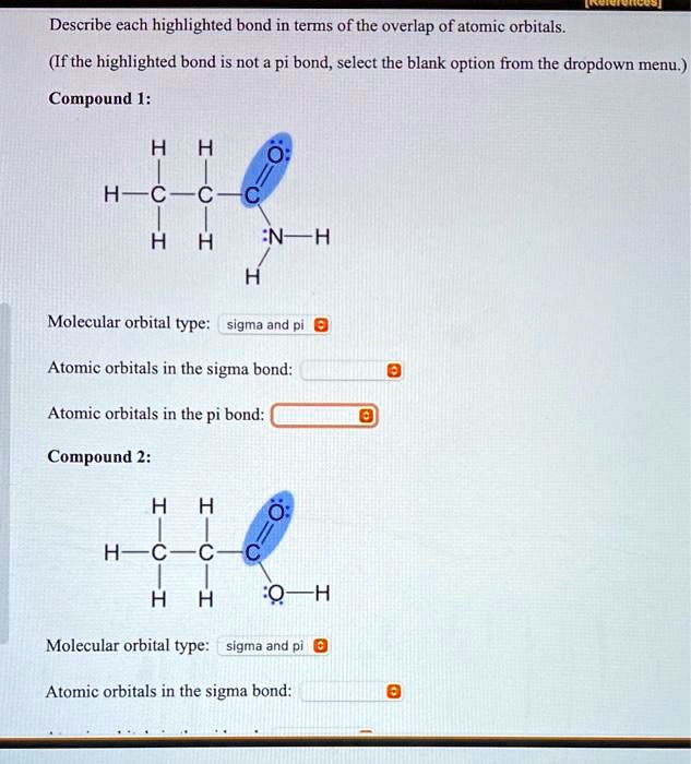 SOLVED: Describe each highlighted bond in terms of the overlap of ...
