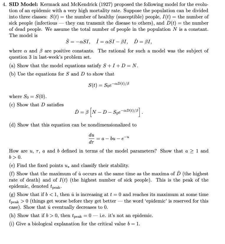 SOLVED: SID Model: Kermack and McKendrick (1927) proposed the following ...