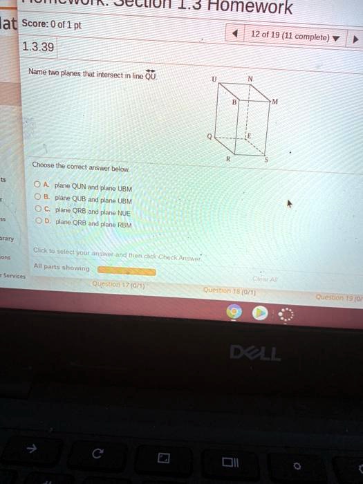 tae selliun 13 homework lat score 0 0f 1 pt 12 of 19 11 complete 1339 name wq panes that intersect in fine quj choost ihe corac a3wur bulo plan qun and plane ubm pare qub plane uam pliane qr 62017