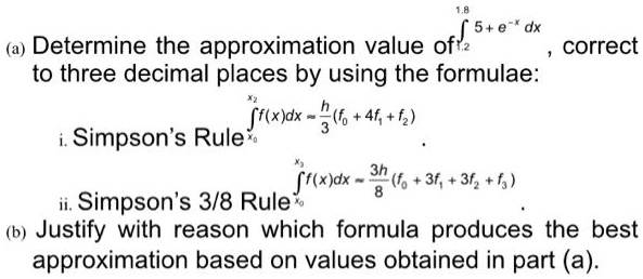 SOLVED: 5+ e-* dx Determine the approximation value of- correct to ...